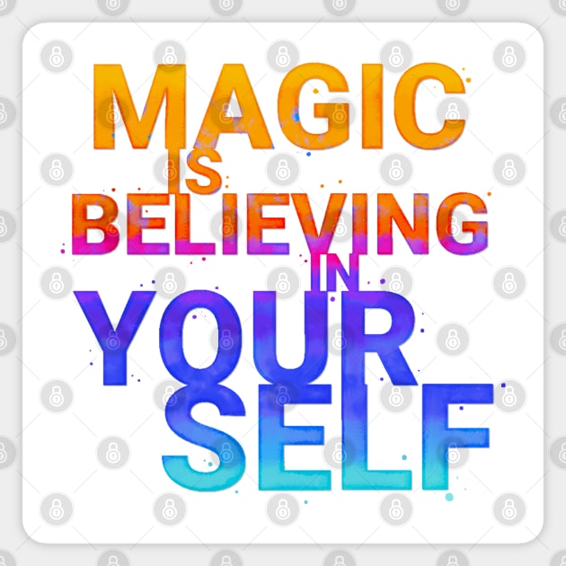Magic is believing in yourself Sticker by CalliLetters
